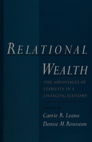 Relational Wealth: The Advantages of Stability in a Changing Economy