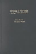 Crimes of Privilege: Readings in White-Collar Crime (Readings in Crime and Punishment)