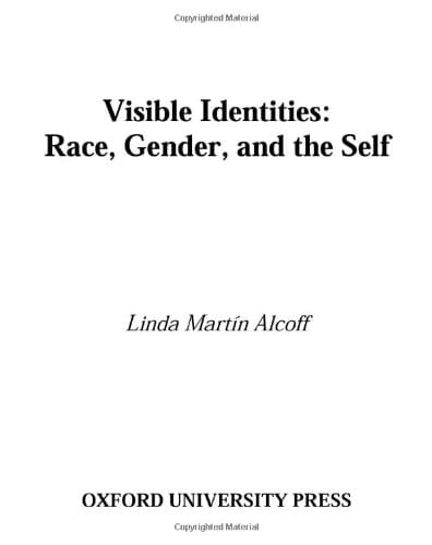 Visible Identities: Race, Gender, and the Self (Studies in Feminist Philosophy)