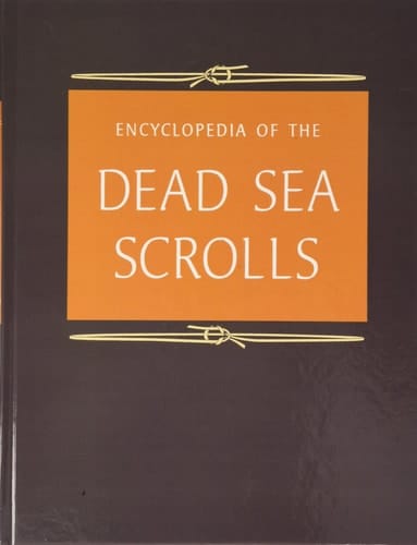 Encyclopedia of the Dead Sea Scrolls