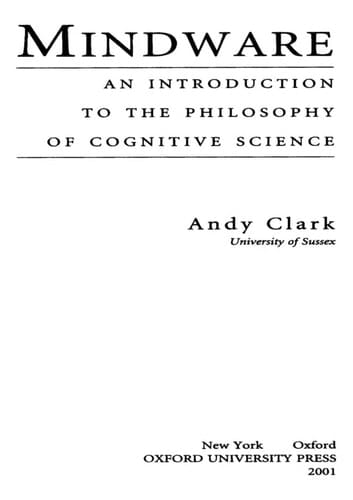 Mindware: An Introduction to the Philosophy of Cognitive Science