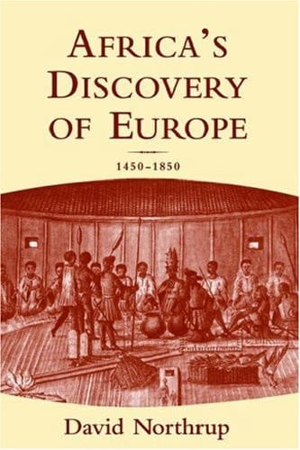 Africa's Discovery of Europe: 1450-1850
