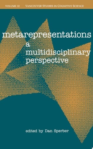 Metarepresentations: A Multidisciplinary Perspective (|c NDCS |t New Directions in Cognitive Science, 10)