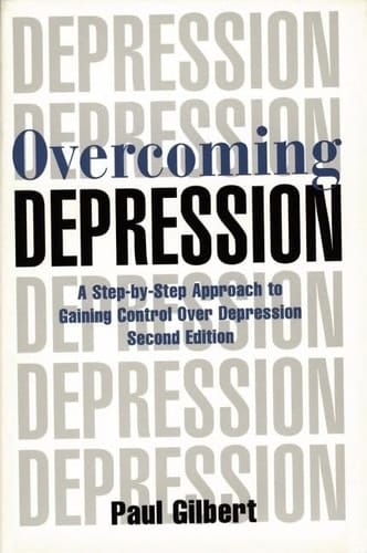 Overcoming Depression: A Step-by-Step Approach to Gaining Control Over Depression