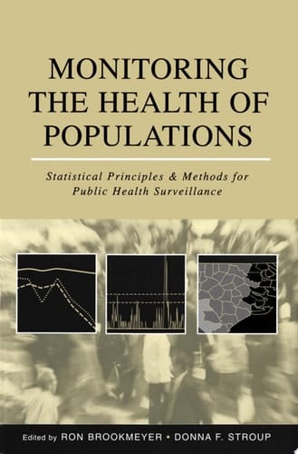 Monitoring the Health of Populations: Statistical Principles and Methods for Public Health Surveillance