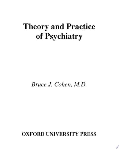 Theory and Practice of Psychiatry