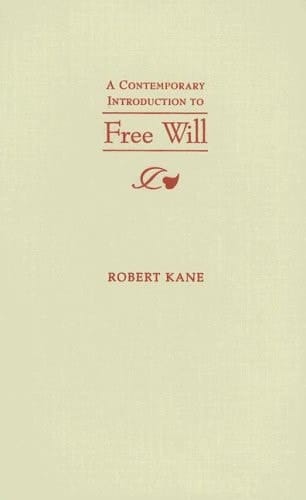 A Contemporary Introduction to Free Will (Fundamentals of Philosophy Series)