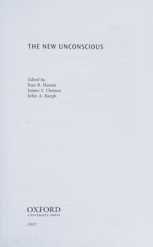The New Unconscious (Social Cognition and Social Neuroscience)