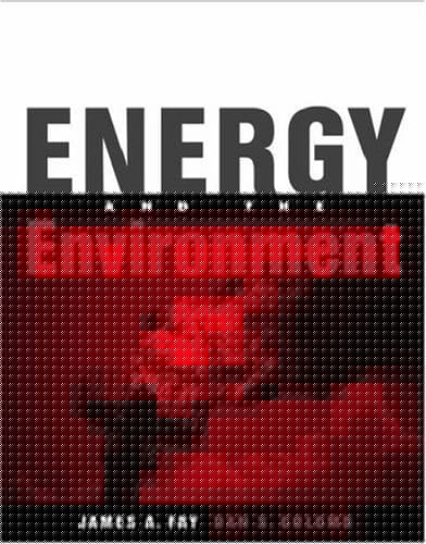 Energy and the Environment (MIT-Pappalardo Series in Mechanical Engineering)