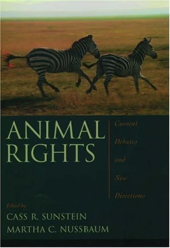 Animal Rights: Current Debates and New Directions
