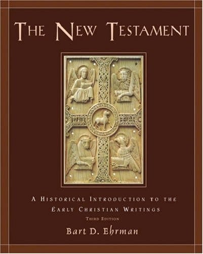 The New Testament: A Historical Introduction to the Early Christian Writings