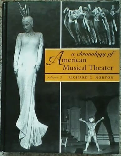 A CHRONOLOGY OF AMERICAN MUSICAL THEATER (VOLUME 2) 1912-1952