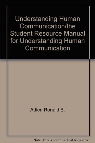 Understanding Human Communication 8e, & The Student Resource Manual for Understanding Human Communication 8E: Indiana State University Custom Version Spring 2003 edition (Package)