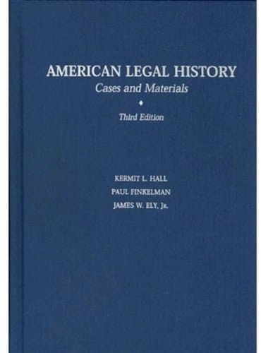 American Legal History: Cases and Materials