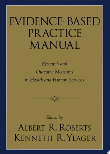Evidence-Based Practice Manual: Research and Outcome Measures in Health and Human Services