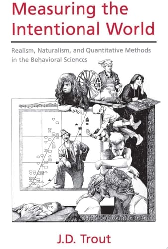 Measuring the Intentional World: Realism, Naturalism, and Quantitative Methods in the Behavioral Sciences