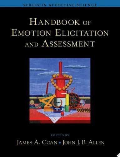 Handbook of Emotion Elicitation and Assessment (Series in Affective Science)