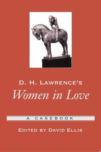 D.H. Lawrence's Women in Love: A Casebook (Casebooks in Criticism)