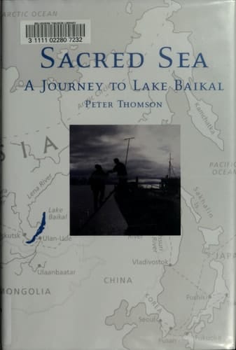 Sacred Sea: A Journey to Lake Baikal
