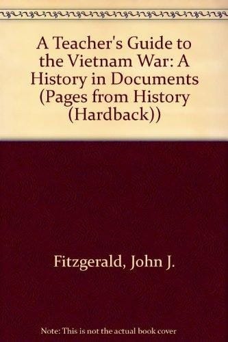 A Teacher's Guide to The Vietnam War: A History in Documents (Pages from History)