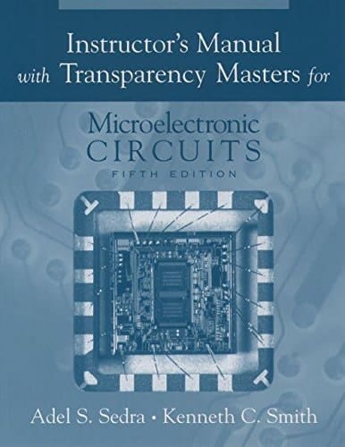 Instructor's Manual with Transparency Masters for Microelectronic Circuits, 5th Ed.