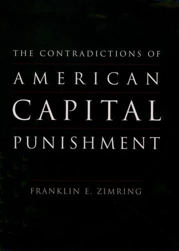 The Contradictions of American Capital Punishment (Studies in Crime and Public Policy)