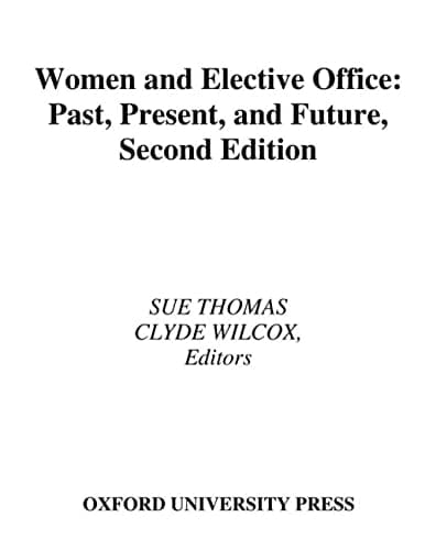 Women and Elective Office: Past, Present, and Future