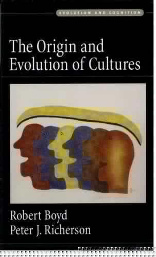 The Origin and Evolution of Cultures (Evolution and Cognition)