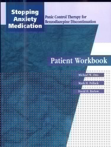 Stopping Anxiety Medication (SAM): Panic Control Therapy for Benzodiaepine Discontinuation Patient Workbook