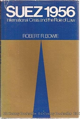 Suez 1956 (International Crisis and the Role of Law)