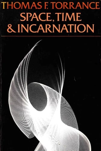 Space, Time and Incarnation