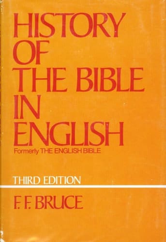 History of the Bible in English: From the Earliest Versions, 3rd Edition