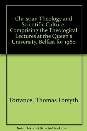 Christian Theology and Scientific Culture (Theology and Scientific Culture, 1)