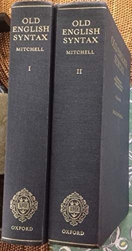 Old English Syntax: 2 VolumesVolume I: Concord, the Parts of Speech, and the Sentence Volume II: Subordination, Independent Elements, and Element Order