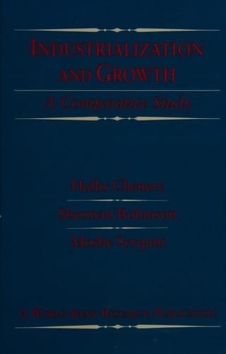 Industrialization and Growth: A Comparative Study (A World Bank Research Publication)