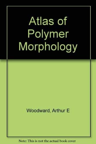 Atlas of Polymer Morphology (Hanser Publishers)