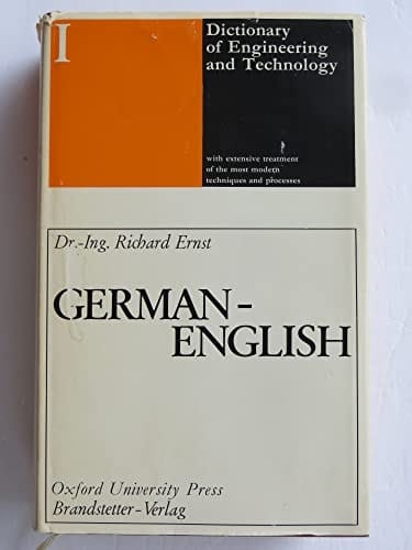 Dictionary of Engineering and Technology: Volume I: German-English