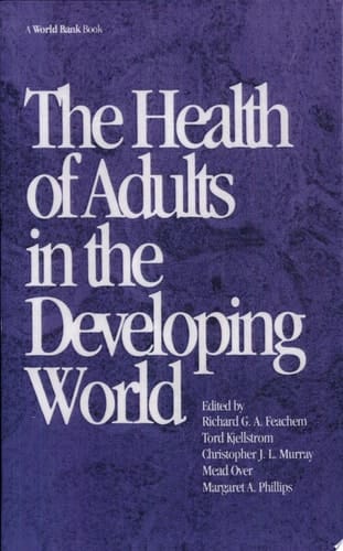 The Health of Adults in the Developing World (World Bank Publication)