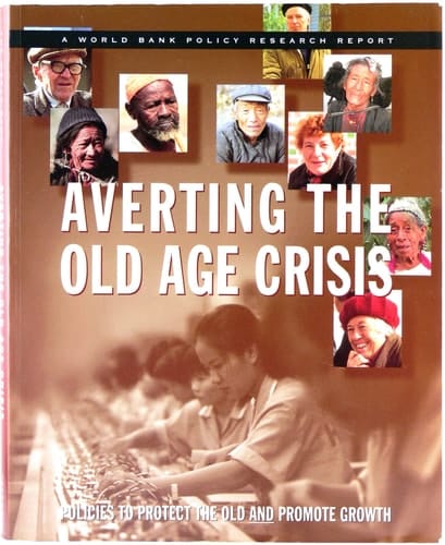 Averting the Old Age Crisis: Policies to Protect the Old and Promote Growth (World Bank Policy Research Report)