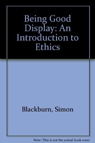 Being Good Display: An Introduction to Ethics