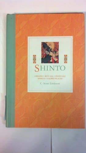 Shinto: Origins, Rituals, Festivals, Spirits, Sacred Places
