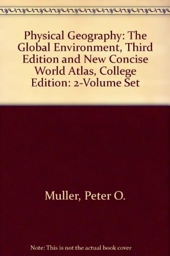 Physical Geography: The Global Environment, Third Edition and New Concise World Atlas, College Edition