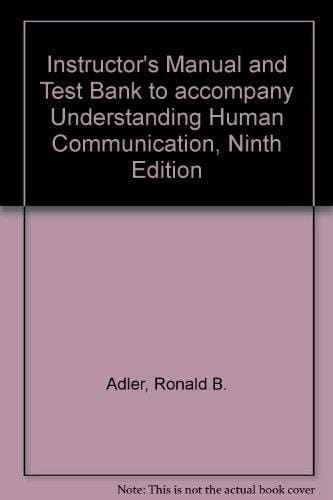 Understanding Human Communication (Instructor's Manual and Test Bank)
