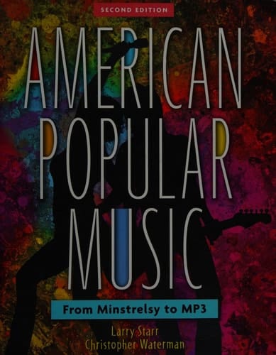American Popular Music: From Minstrelsy to MP3 Includes two CDs