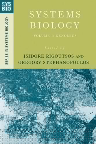 Systems Biology: Volume I: Genomics (Series in Systems Biology)