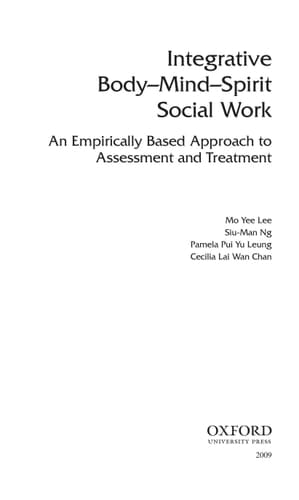 Integrative Body-Mind-Spirit Social Work: An Empirically Based Approach to Assessment and Treatment
