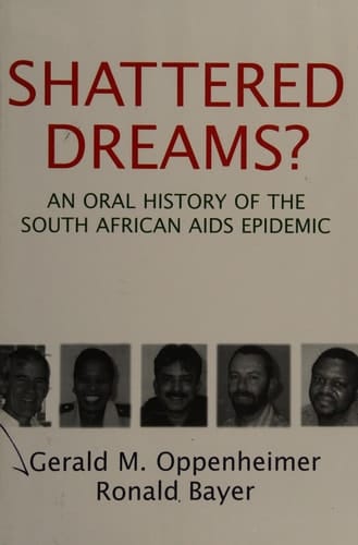 Shattered Dreams? An Oral History of the South African AIDS Epidemic