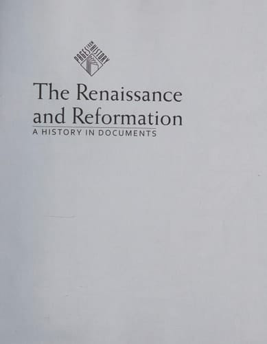 The Renaissance and Reformation: A History in Documents (Pages from History)