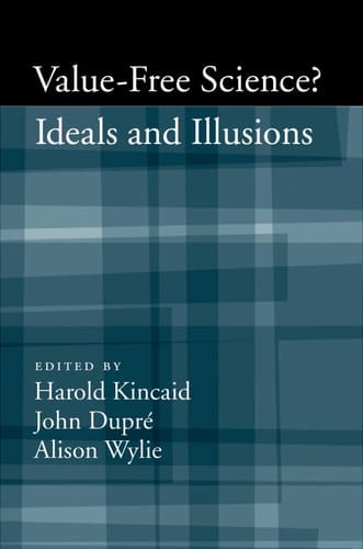 Value-Free Science : Ideals and Illusions