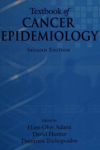 Textbook of Cancer Epidemiology (Monographs in Epidemiology and Biostatistics, 37)